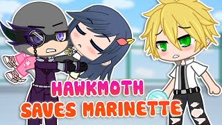 Hawkmoth Saves Marinette ✨ Meme 🍀 MLB AU 🎉 Gacha Life 🎶 Gacha CLub 💖 Miraculous Ladybug 🌈