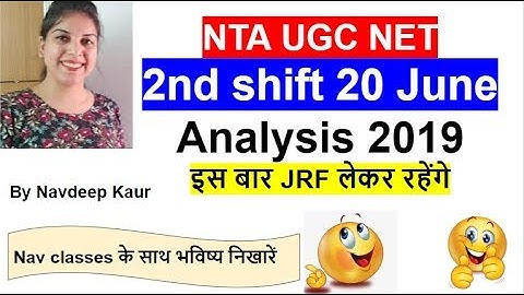 NTA UGC NET 2nd shift 20 June Analysis 2019 | By Navdeep Kaur