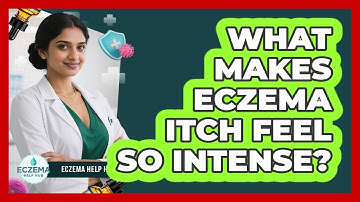 What Makes Eczema Itch Feel So Intense? - Eczema Help Hub