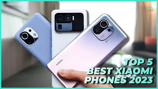 [Top 5] Best Xiaomi Phones of 2023