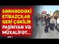 Ermənistanda məxfi razılıq əldə edilib?– Ermənilər bağlı yolları açır: Kilsənin planı iflasa uğradı?