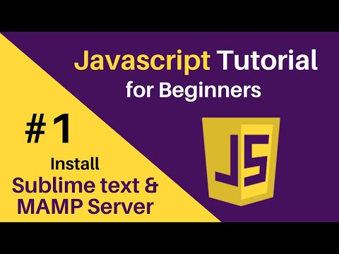 How to Install Sublime text and Mamp Server  | Javascript Tutorial for Beginners |  Part 1