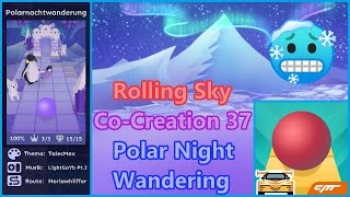 Polar Night Wandering New Version Whands Co-Creation 37 Rolling Sky V5.1.6