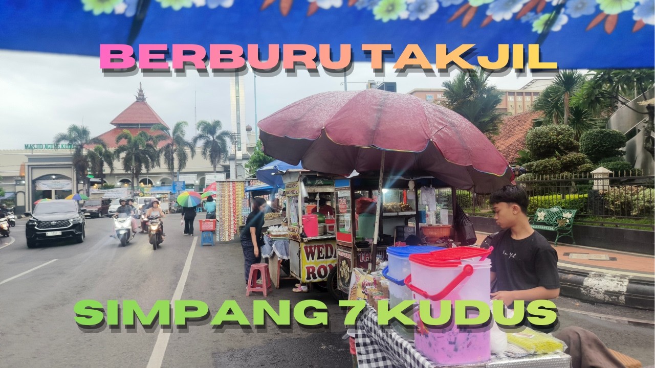 Berburu Takjil Di Simpang 7 Kudus