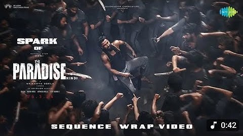 Spark of The Paradise(Hindi) |SequenceWrap Video |Nani |Srikanth Odela |Anirudh Ravichander