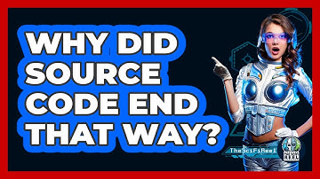 Why Did Source Code End That Way?