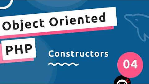 Object Oriented PHP #4 - Constructors