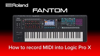 Roland FANTOM - How to record MIDI into Logic Pro X