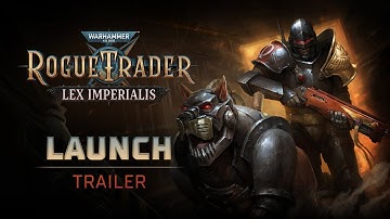 Lex Imperialis Release Trailer | Warhammer 40,000: Rogue Trader