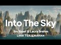 Jim yosef  laura brehm  into the sky  lirik terjemahan indonesia