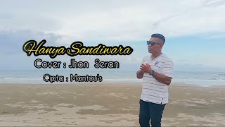 Hanya sandiwara,cover by jhon seran