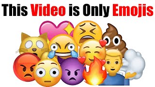 This Video Is Only Emojis (No Text!)