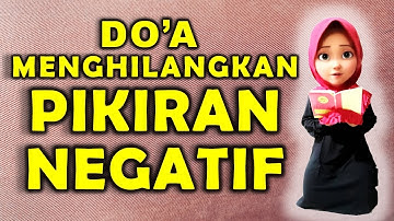 Doa Menghilangkan Pikiran Negatif | Planet Ilmu