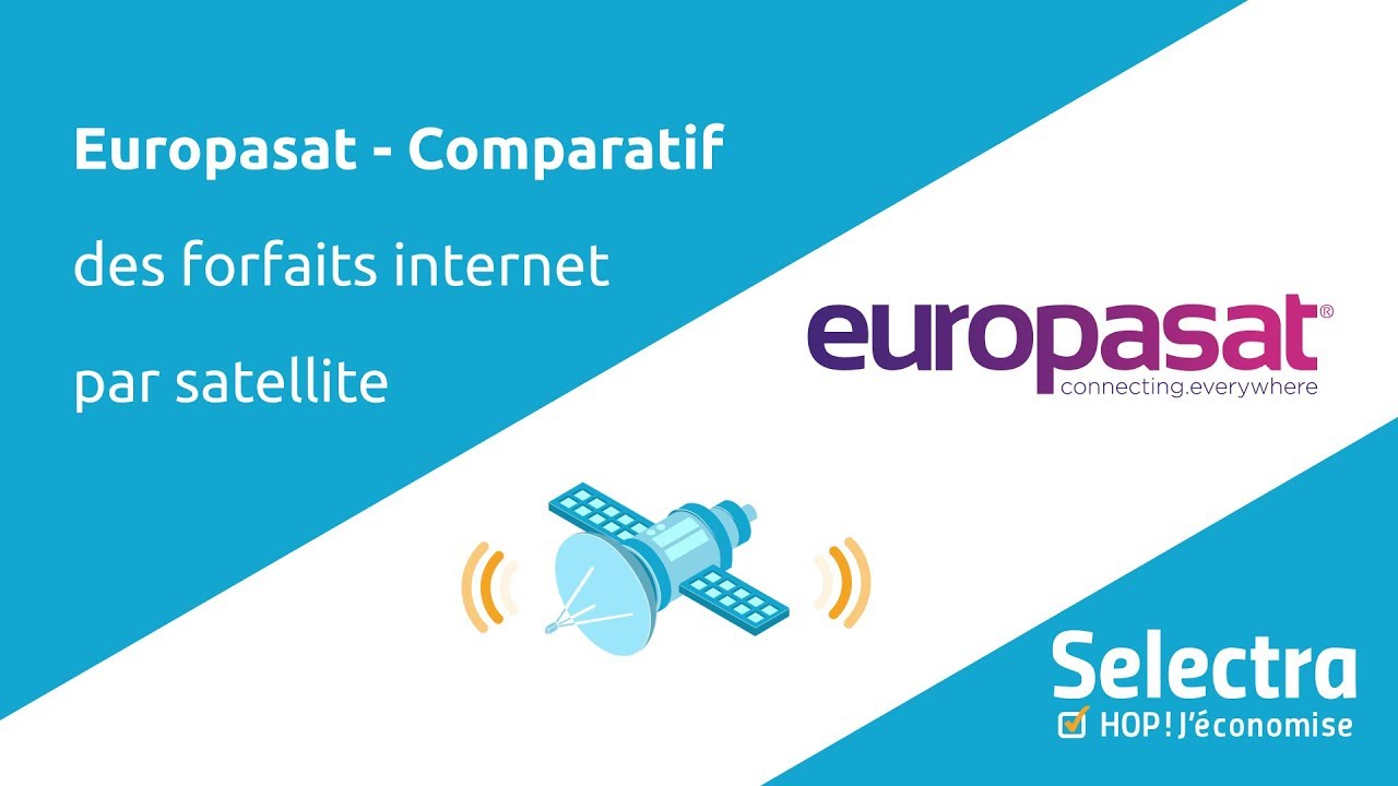 Europasat : comparatif des offres du fournisseur d’accès à internet par satellite