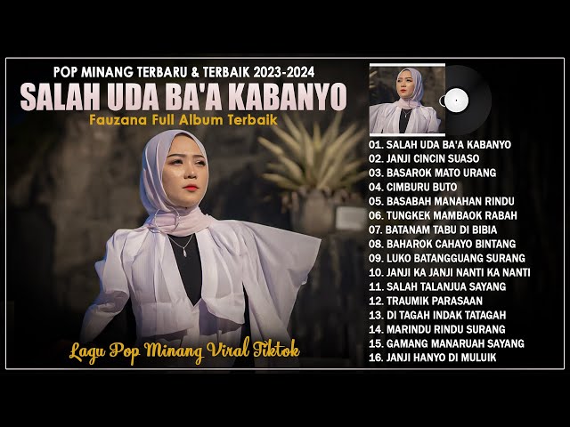 Fauzana Full Album 2023 - Salah Uda Ba'a Kabanyo - Pop Minang Pilihan Terbaik & Terpopuler Saat Ini class=