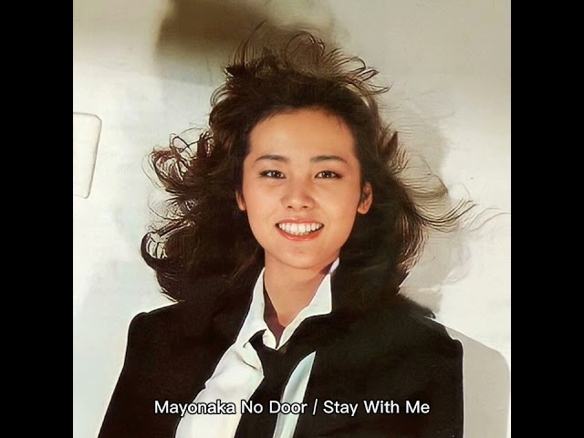 Mayonaka No Door / Stay With Me - Miki Matsubara (1979) audio hq class=