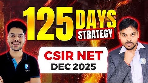 CSIR NET Chemistry Preparation Strategy 2025 - 125 Days Success Plan!