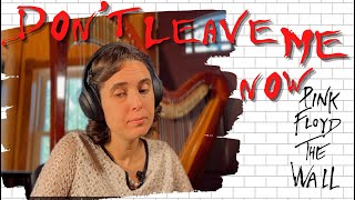 Pink Floyd, Don’t Leave Me Now - A Classical Musician’s First Listen and Reaction