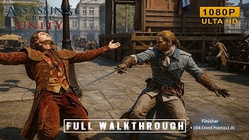 Assassin’s Creed Unity Full Gameplay Walkthrough part 11 | 1080P Ultra Settings | No Commentary