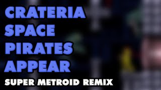 Super Metroid - Crateria Space Pirates Appear (Remix)