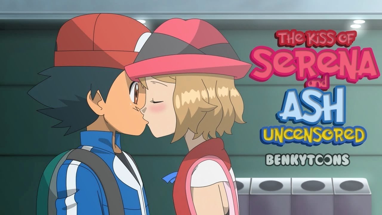 Ash And Serena Kiss Scene Uncensored Fanmade Youtube 