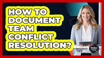 How To Document Team Conflict Resolution?