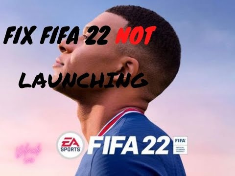 How to Fix Fifa 22 Closing After Launching the game - YouTube