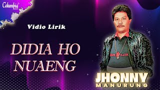 Jhonny Manurung - Didia Ho Nuaeng (Video Lirik)