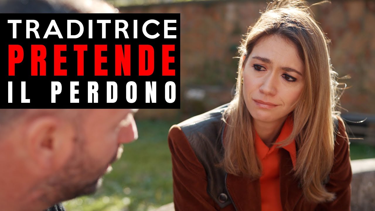 Tradisce il fidanzato e pretende il perdono