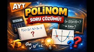 Herkesin Görmesi Gereken Bir Polinom Sorusu (2022 AYT Polinom sorusunun benzeri )
