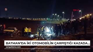 Batmanda Iki Otomobilin Çarpıştığı Kazada Ölü Sayısı 4E Çıktı