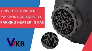 How to Distinguish Which is Good Quality Parking Heater’s Fan screenshot 5