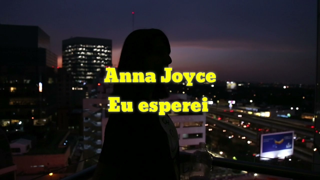 Anna Joyce Eu esperei(Letra) YouTube Anna Joyce Eu esperei(Letra) YouTube