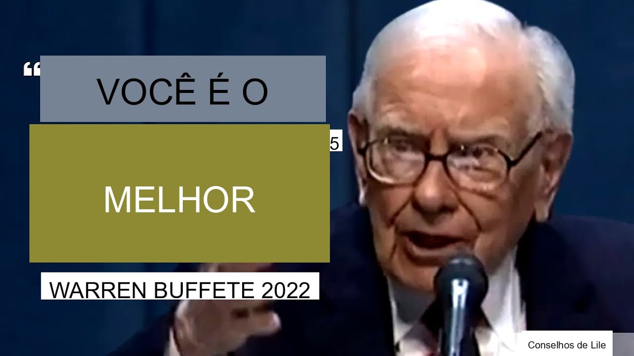 CONSELHOS DE MUDANÇA DE VIDA DE WARREN BUFFETT PARA INVESTIR EM SI ...