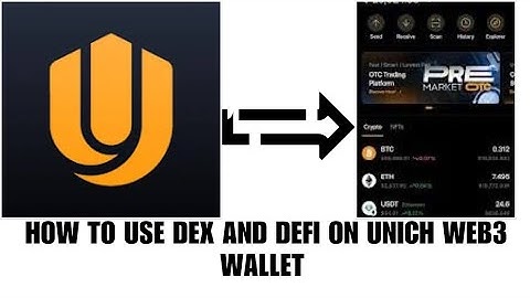 How to use DEX and DeFi on Unich WEB3 wallet