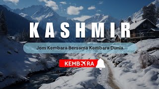Jom travel ke Kashmir dengan Kembara Dunia.