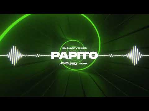 Smolasty & Kizo - Papito (XSOUND Remix)