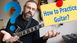 Vlog - How to practice Guitar - How you think about your practice routine