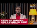 Wisdom And Revelation In The Knowledge Of Christ | Phaneroo Sunday 112 with Apostle Grace Lubega