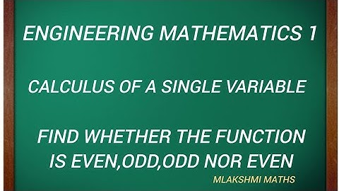Engineering mathematics 1 Find if function is odd,even or neither even or odd