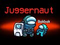 Among Us NEW JUGGERNAUT ROLE