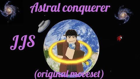 {JJS SKILL BUILDER}  Astral Conquerer Original Moveset (200 sub special)