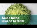 Ácido Fólico ¡5 consejos para que no te falte!