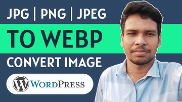 How to Convert Images to WebP in Wordpress | Bulk Image Optimization to Speed Up Website