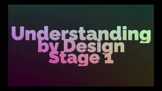 UbD Stage 1 Screenshot Video