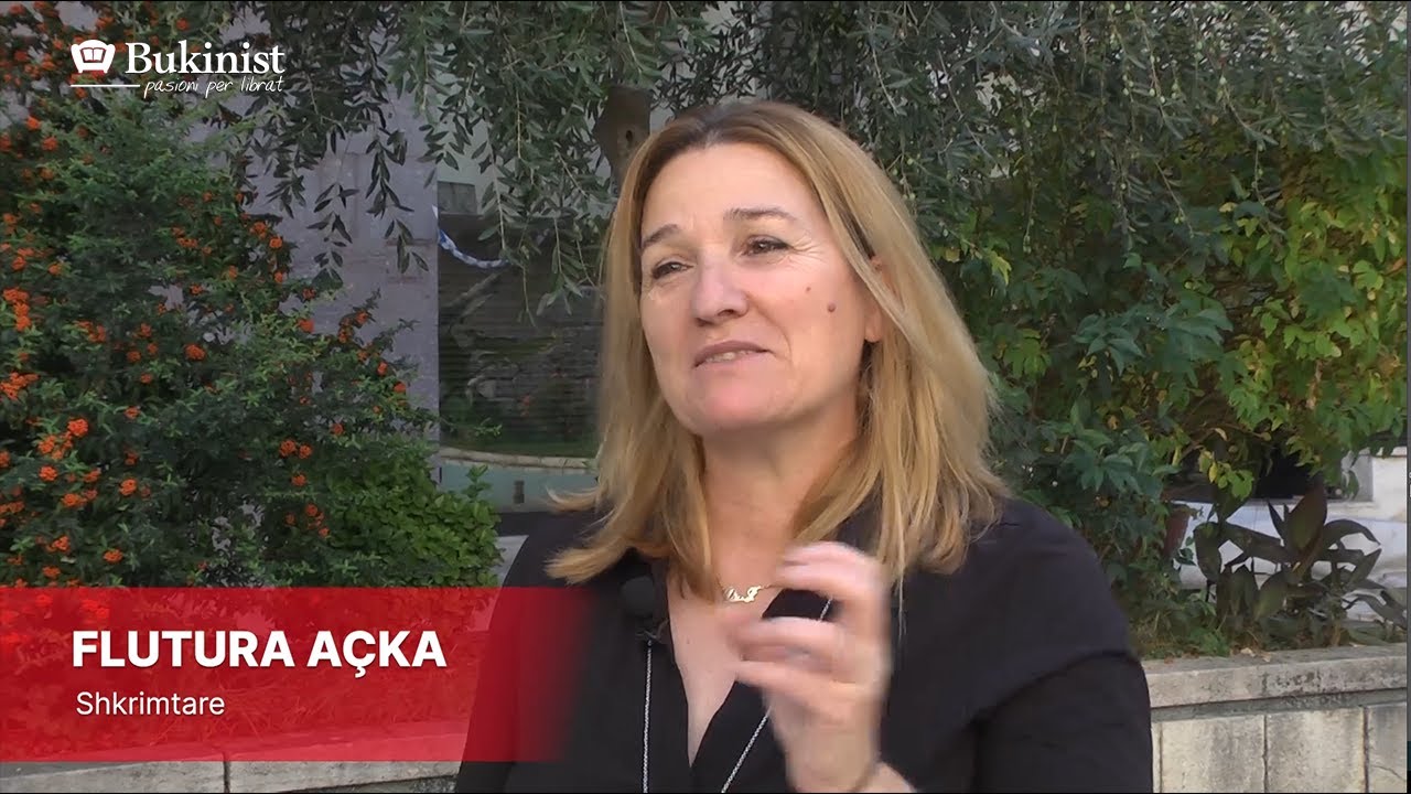 Flutura Acka: Tre romanet qe kane ndikuar me shume ne jeten time