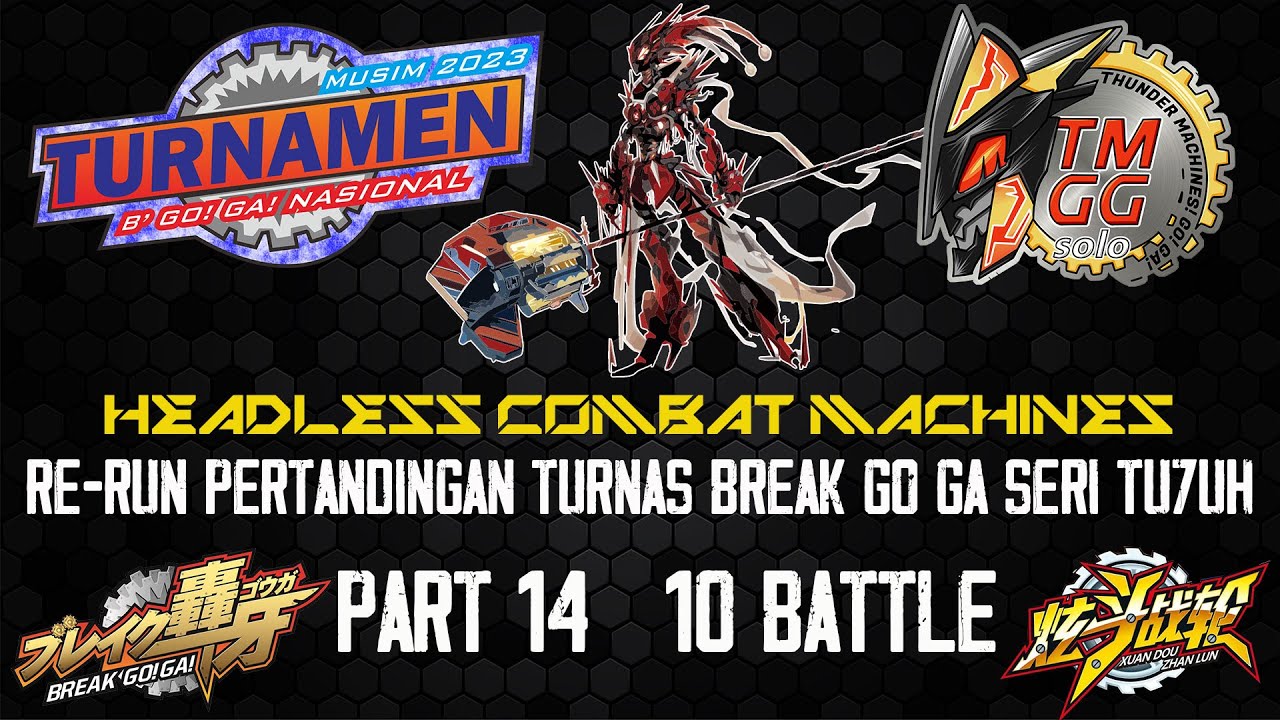 PART 14 TURNAMEN NASIONAL BREAK GO GA SERI 7 SURAKARTA | THUNDER MACHINES GO GA SOLO