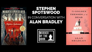 Stephen Spotswood in Conversation with Alan Bradley