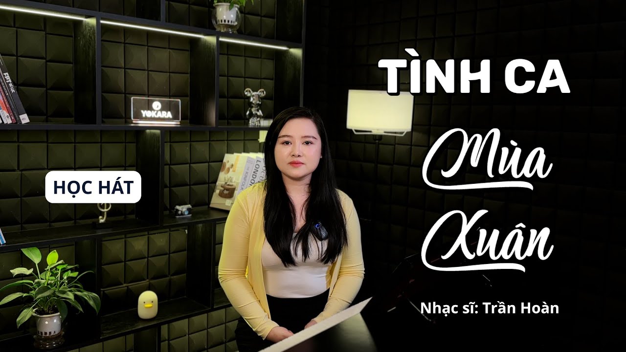 Học hát TÌNH CA MÙA XUÂN - Nhạc sĩ Trần Hoàn | Yokara Nhật Huyền