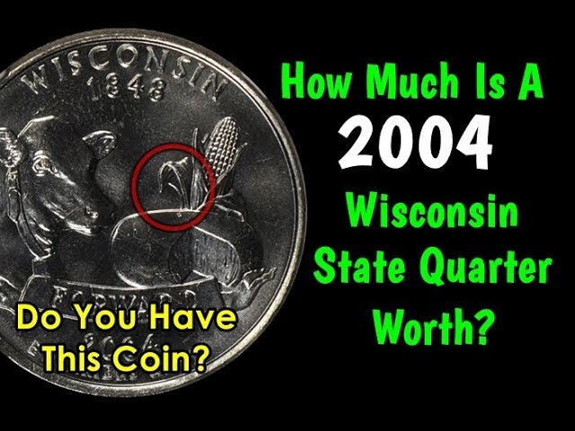 How Much Is A 2004 Wisconsin State Quarter Worth Do You Have This Coin Youtube